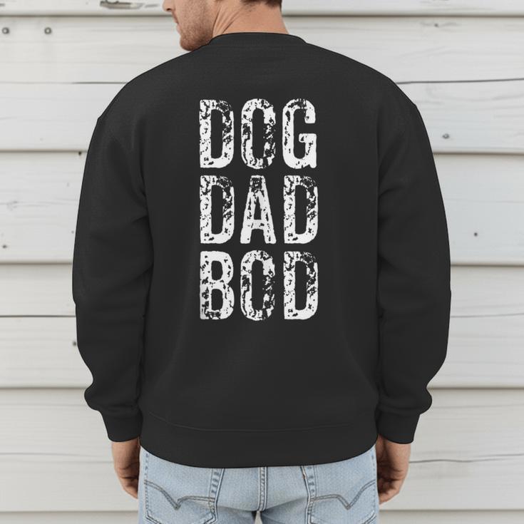 Dog Dad Bod Pet Owner Fitness Gym Men's Sweatshirt Back Print