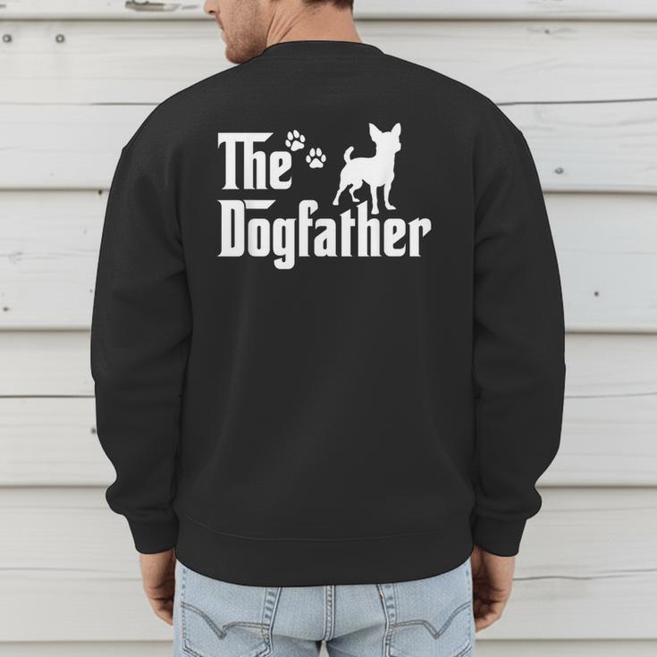 The Dogfather Tee Dad Dog Lover Chihuahua Men's Sweatshirt Back Print The Dogfather Tee Dad Dog Lover Chihuahua Men's Sweatshirt Back Print