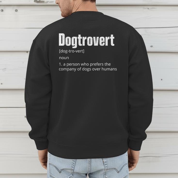 Dogtrovert Dog Lover Dog Owner Dog Dad Men's Sweatshirt Back Print
