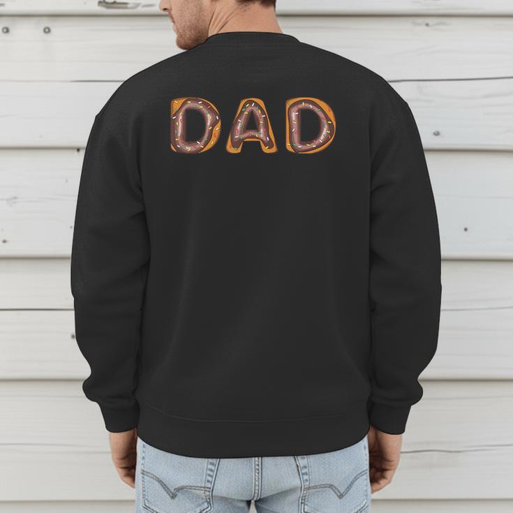 Donut Dad Donut Lover Father's Day For Dad Men's Sweatshirt Back Print