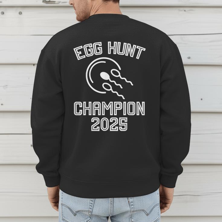 Egg Hunt Champion 2025 First Time Dad Pregnancy Reveal Men's Sweatshirt Back Print