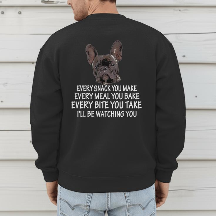 Every Snack You Make French Bulldog Mom And Frenchie Dad Men's Sweatshirt Back Print Every Snack You Make French Bulldog Mom And Frenchie Dad Men's Sweatshirt Back Print