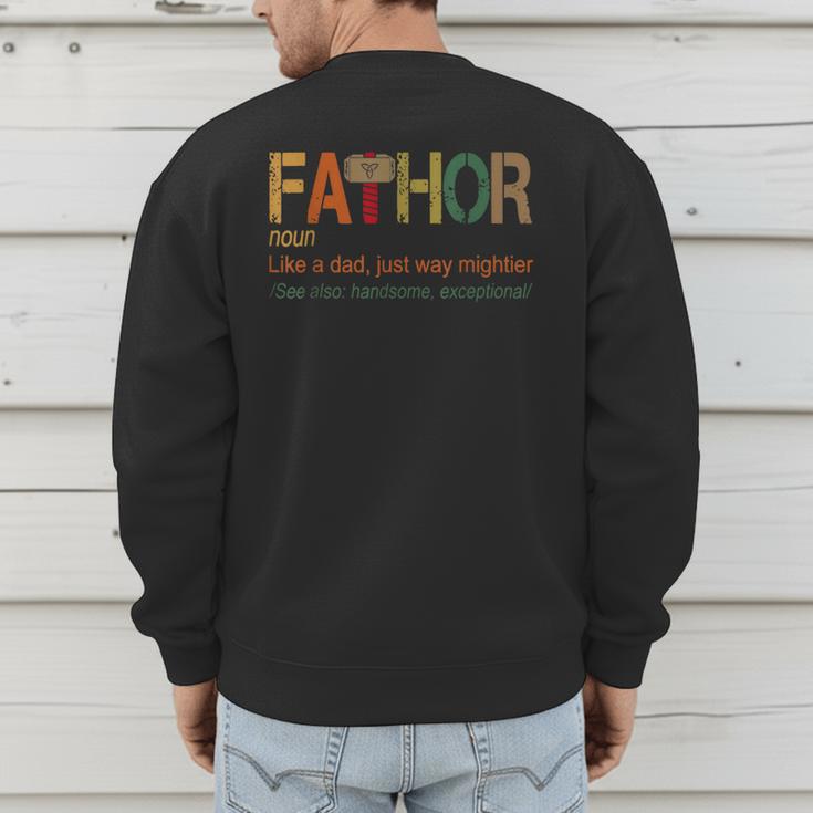 FA-Thor Like Dad Just Way Mightier Hero Fathers Day Small Men's Sweatshirt Back Print