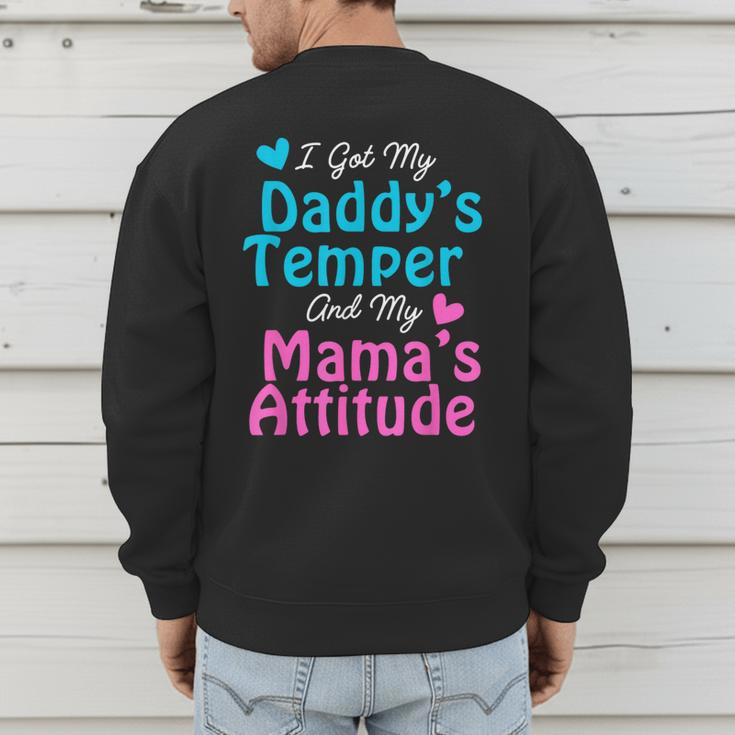 Family Tee I Got My Daddy's Temper And Mama's Attitude Men's Sweatshirt Back Print Family Tee I Got My Daddy's Temper And Mama's Attitude Men's Sweatshirt Back Print