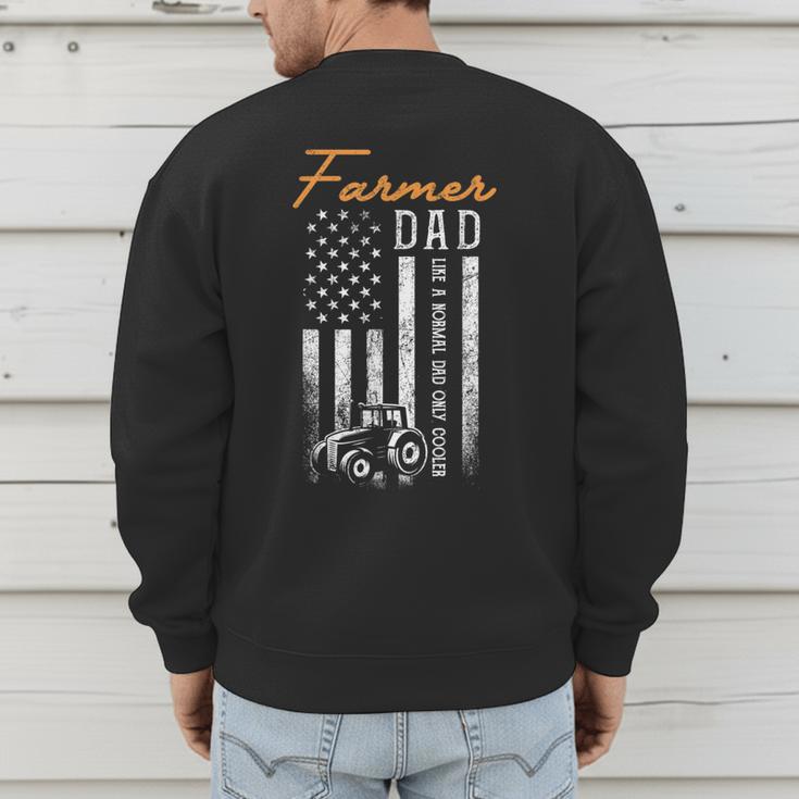 Farmer Dad Like A Normal Dad Only Cooler USA Flag Farming Men's Sweatshirt Back Print