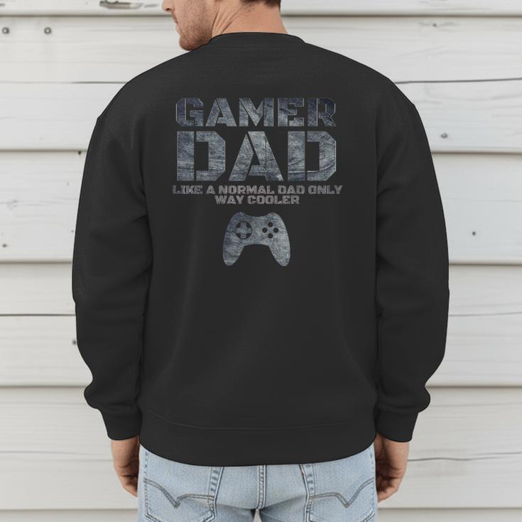 Father Dad Daddy Husband Tshirt Gamer Dad Men's Sweatshirt Back Print