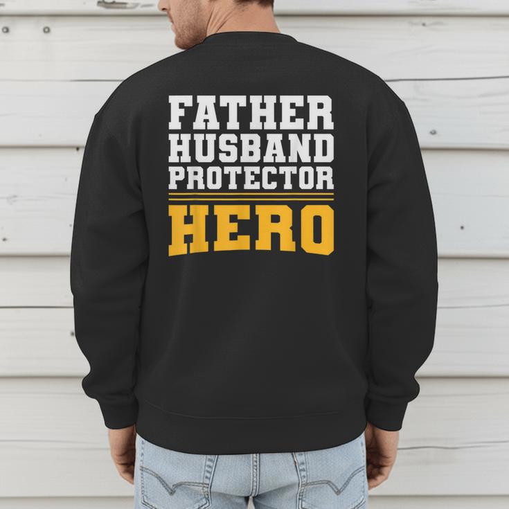 FATHER HUSBAND PROTECTOR HERO Dad Daddy Fathers Day Men's Sweatshirt Back Print