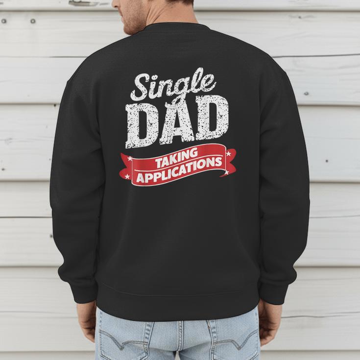 Father Single Dad Taking Applications Men's Sweatshirt Back Print