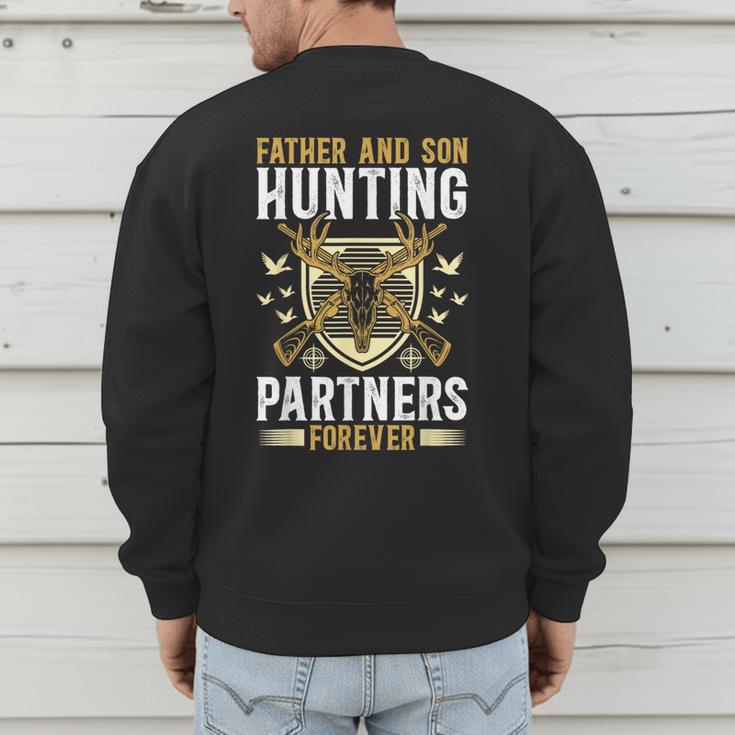 Father And Son Hunting Partners Dad And Son Hunting Buddies Men's Sweatshirt Back Print