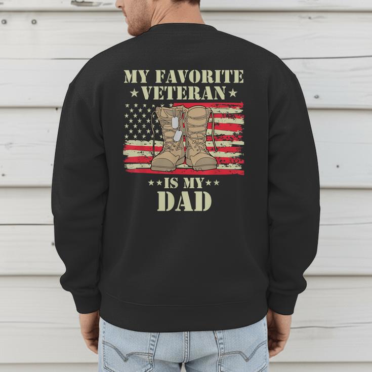 Father Veterans Day My Favorite Veteran Is My Dad Proud Kids Men's Sweatshirt Back Print