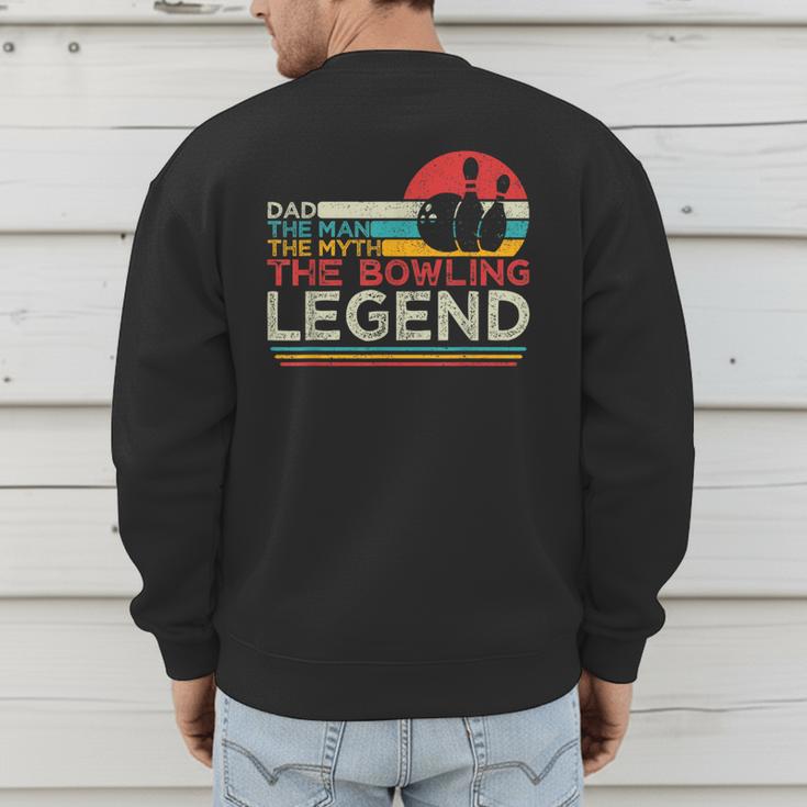Father's Day The Man The Myth The Bowling Legend Bowler Dad Men's Sweatshirt Back Print Father's Day The Man The Myth The Bowling Legend Bowler Dad Men's Sweatshirt Back Print
