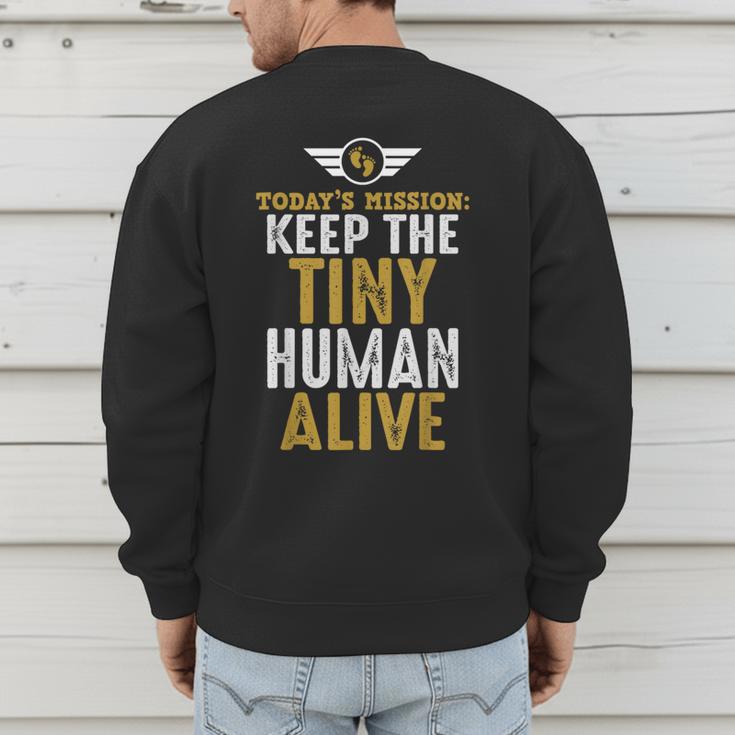 Father's Day By Tee Company New Dad First Time Father Keep Tiny Human Alive Adult Classic Fit Short Sleeve Men's Sweatshirt Back Print