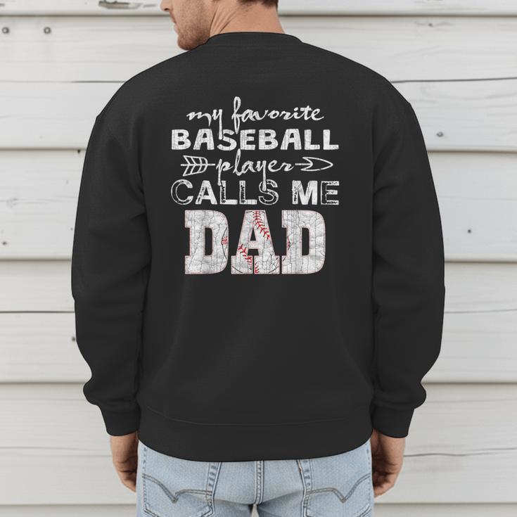 My Favorite Baseball Player Calls Me Dad Shirt Father's Day Men's Sweatshirt Back Print