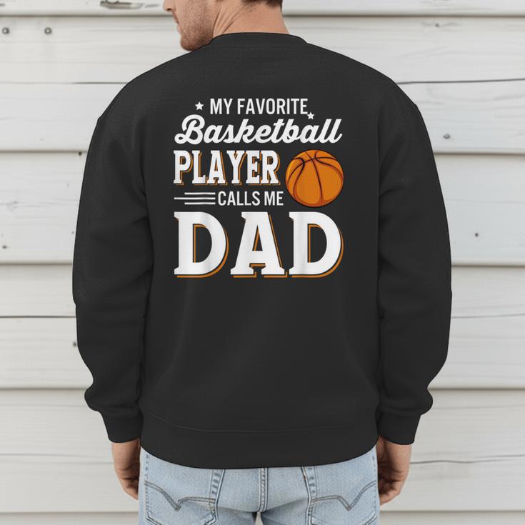 My Favorite Basketball Player Calls Me Dad Men's Sweatshirt Back Print My Favorite Basketball Player Calls Me Dad Men's Sweatshirt Back Print