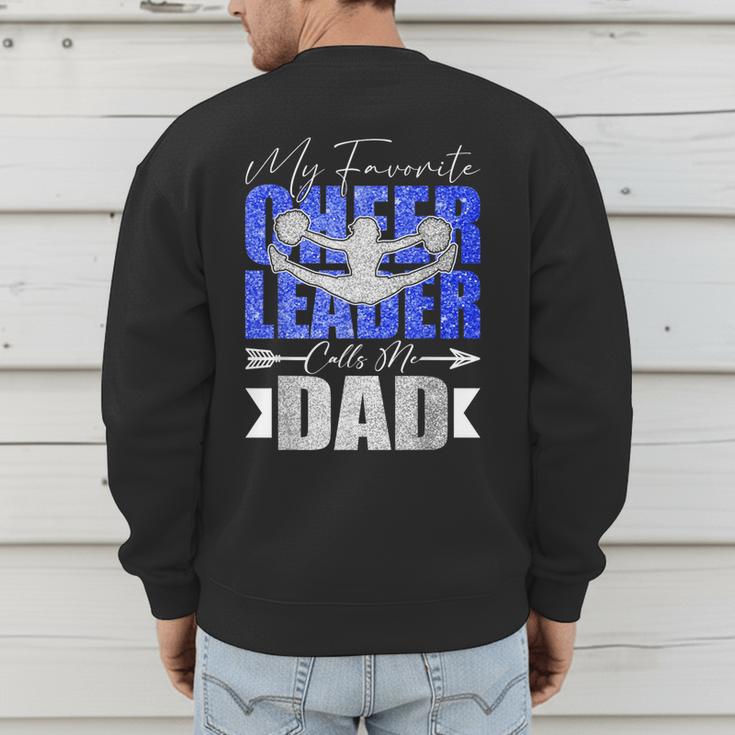 My Favorite Cheerleader Calls Me Dad Cheer Dad Fathers Day Men's Sweatshirt Back Print