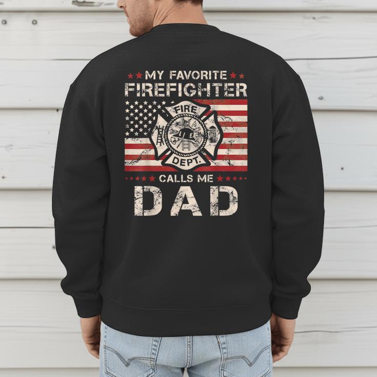 My Favorite Firefighter Calls Me Dad Fireman Father Saying Men's Sweatshirt Back Print