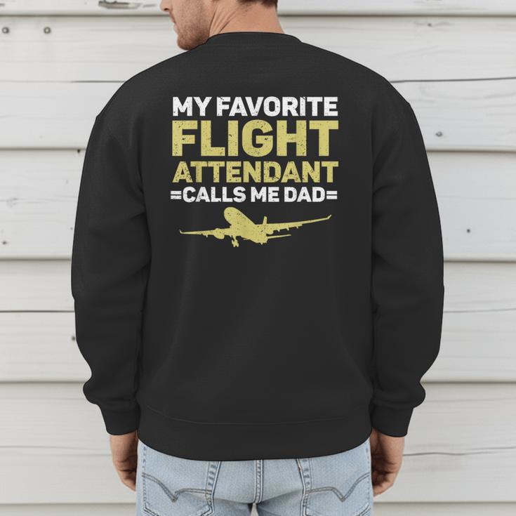 My Favorite Flight Attendant Calls Me Dad Flight Attendant Men's Sweatshirt Back Print