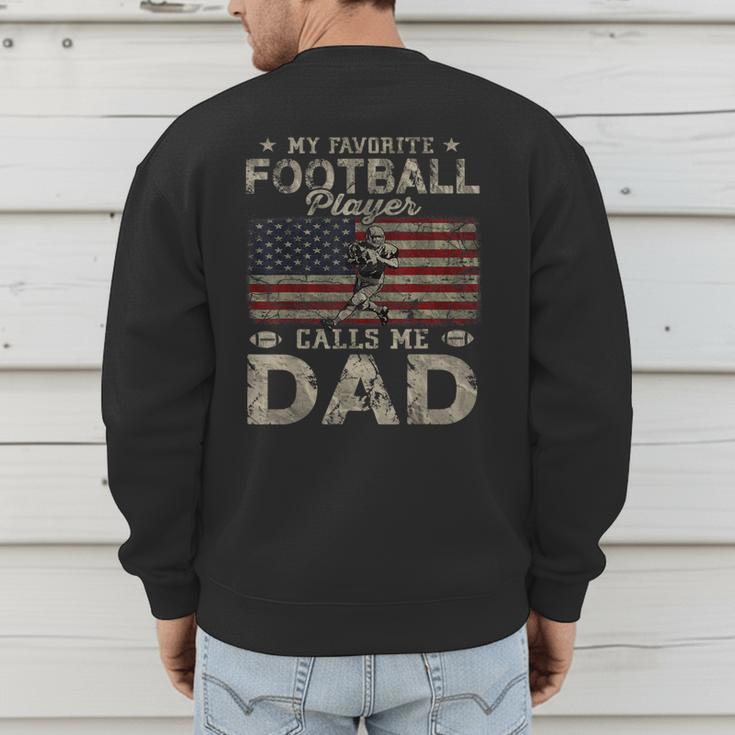 My Favorite Football Player Calls Me Dad Father's Day Men's Sweatshirt Back Print My Favorite Football Player Calls Me Dad Father's Day Men's Sweatshirt Back Print