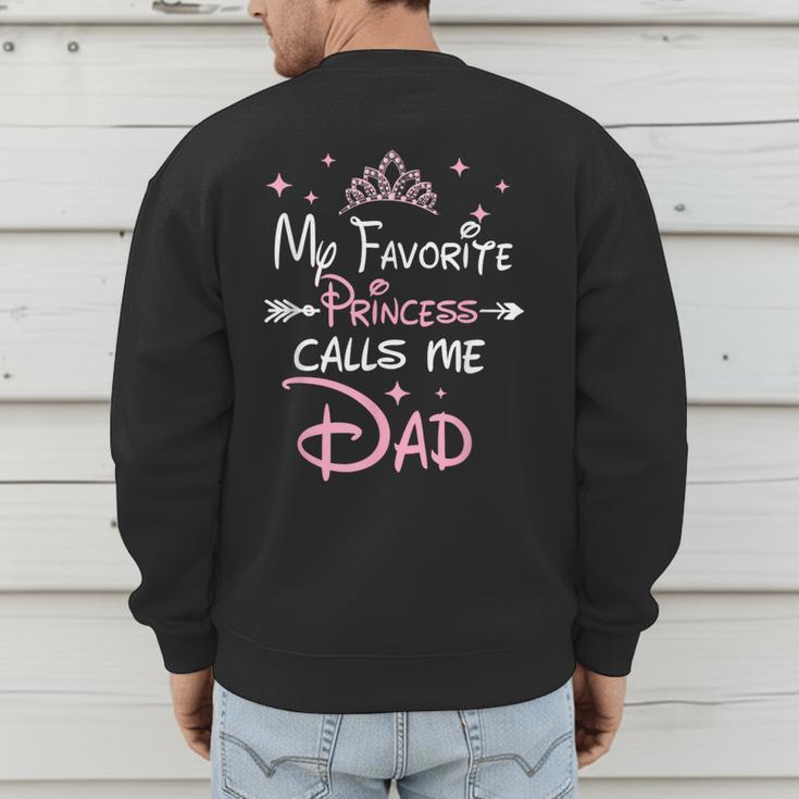 My Favorite Princess Calls Me Dad Birthday For Dad Daughter Men's Sweatshirt Back Print My Favorite Princess Calls Me Dad Birthday For Dad Daughter Men's Sweatshirt Back Print