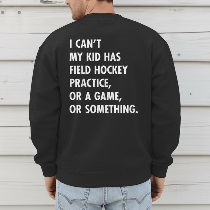Field Hockey Mom And Dad Practice Game Men's Sweatshirt Back Print