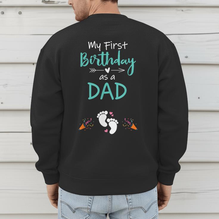 My First Birthday As a Dad Pregnancy Announcement Men's Sweatshirt Back Print