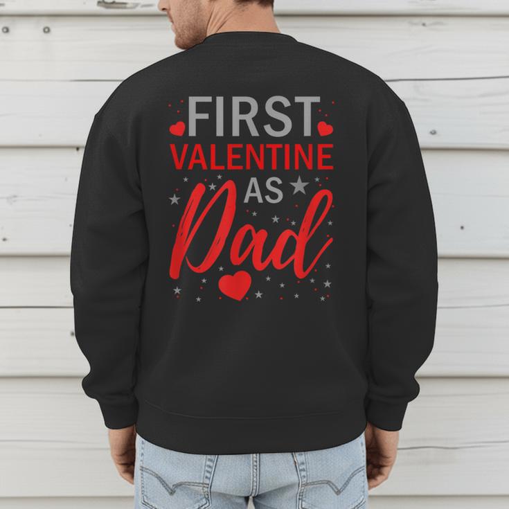 My First Valentine As Dad 2025 For a Proud New Father Men's Sweatshirt Back Print My First Valentine As Dad 2025 For a Proud New Father Men's Sweatshirt Back Print