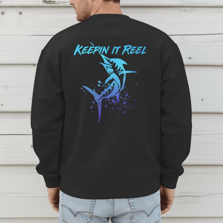 Fishing Keepin IT Reel Marlin Sport Fishermen Men Dad Men's Sweatshirt Back Print
