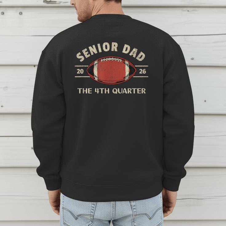 Football Senior Dad 2026 The 4th Quarter Men's Sweatshirt Back Print
