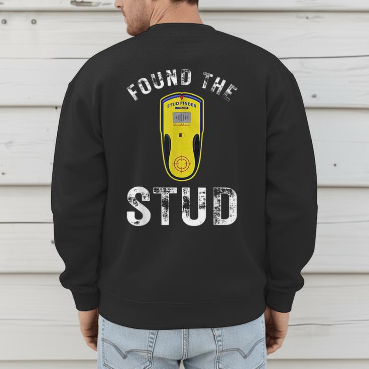 Found The Stud Dad Joke Handy Tools Stud Finder Men's Sweatshirt Back Print