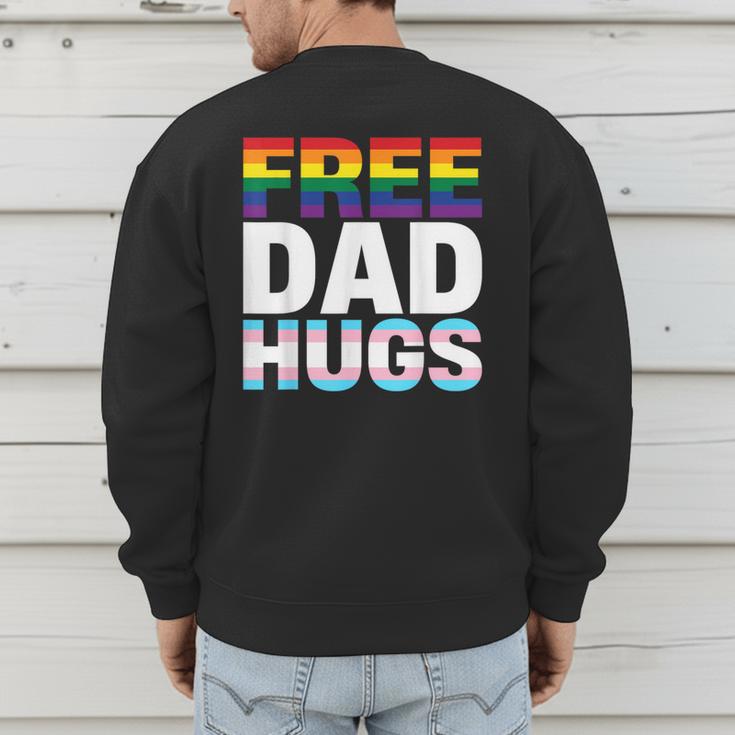 Free Dad Hugs Pride Flag Month LGBTQ Transgender Support Men's Sweatshirt Back Print