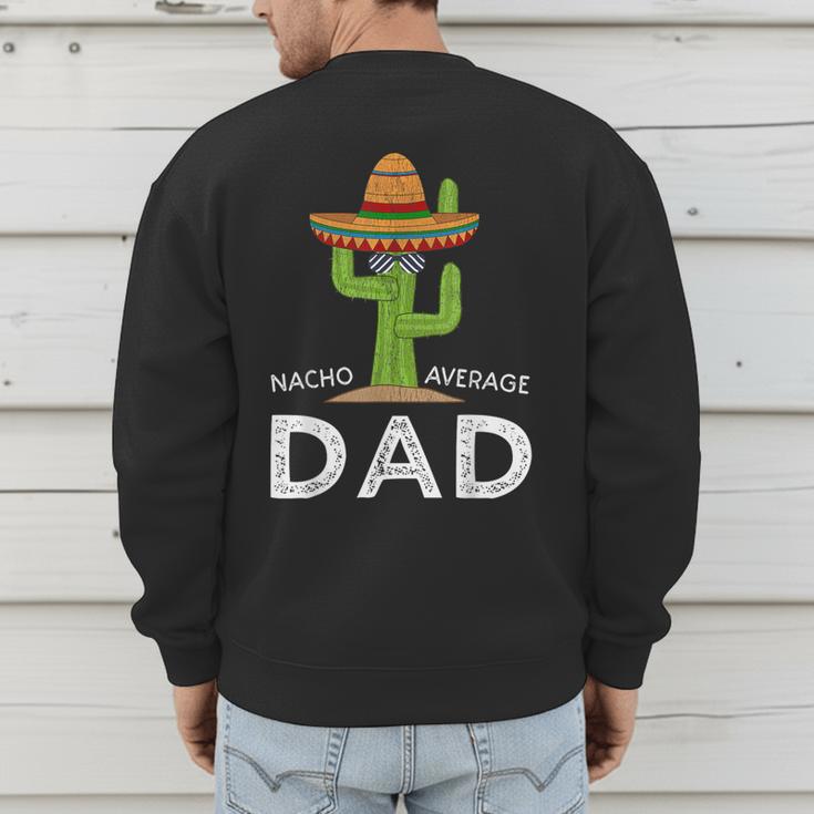 Fun Hilarious Dad Joke Saying Dad Humor Men's Sweatshirt Back Print