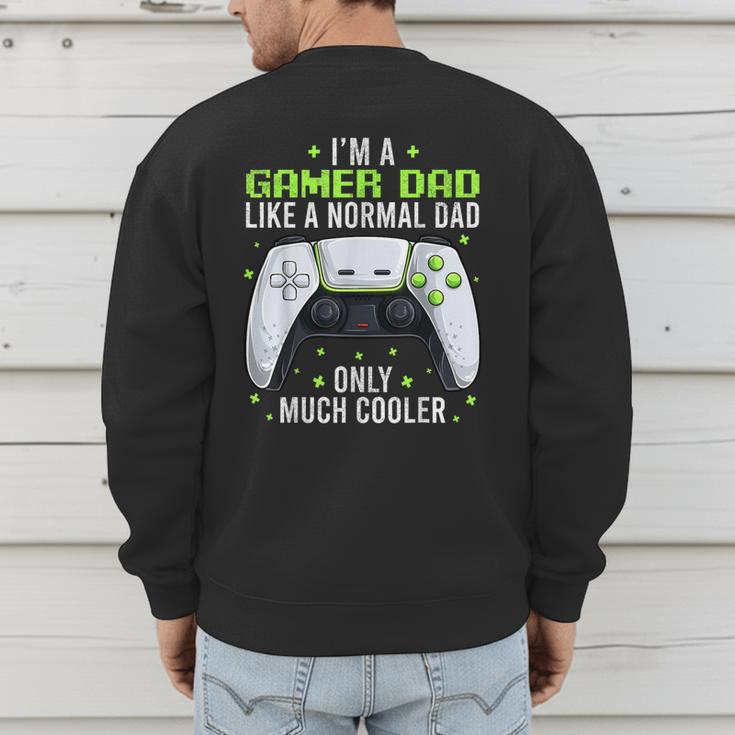 Gamer Dad Gaming Shirts Fathers Day Video Game Daddy Men's Sweatshirt Back Print