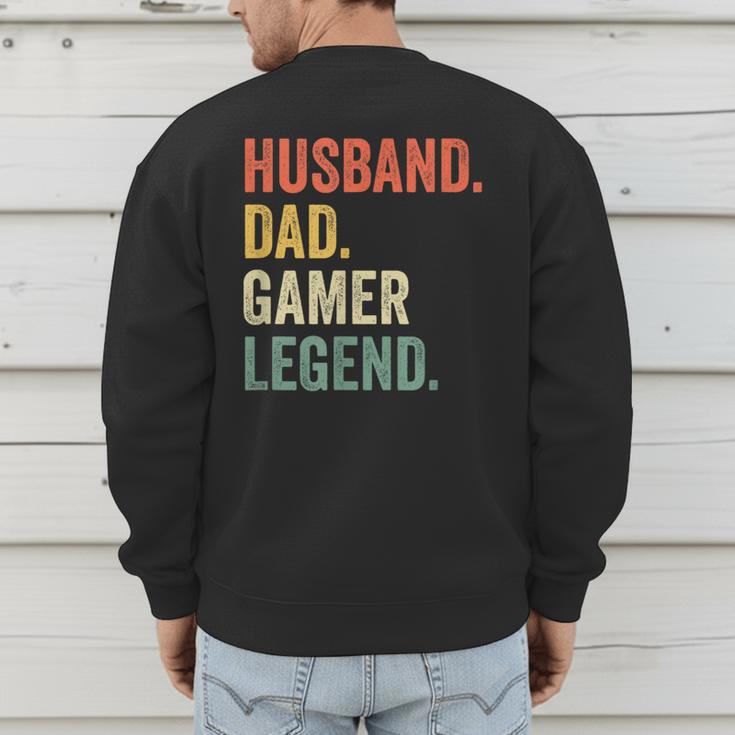 Gamer Husband Dad Video Game Legend Father's Day Men's Sweatshirt Back Print