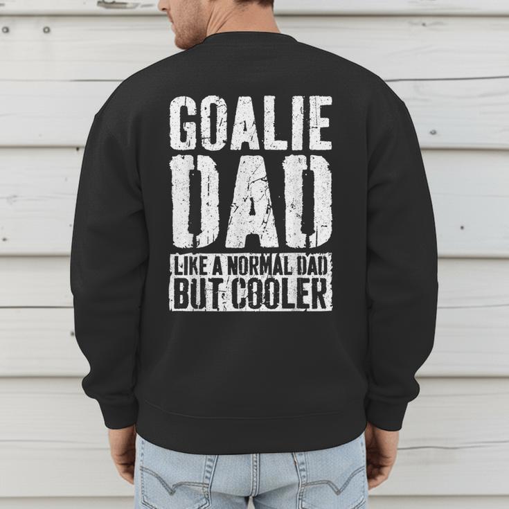 Goalie Dad Shirt Men Fathers Day Goalie Dad Men's Sweatshirt Back Print