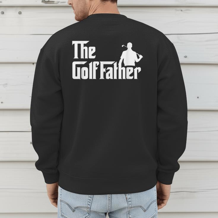 Golffather Father Dad Golfer Golfing Golf Club Putter Men's Sweatshirt Back Print Golffather Father Dad Golfer Golfing Golf Club Putter Men's Sweatshirt Back Print