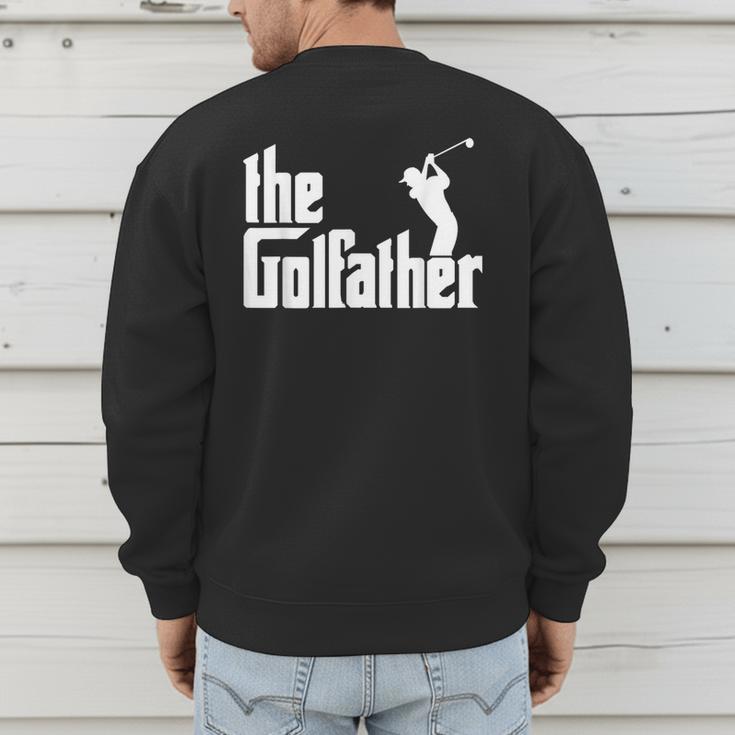 The GolfFather Golf Father God Father Dad Golfer Men's Sweatshirt Back Print