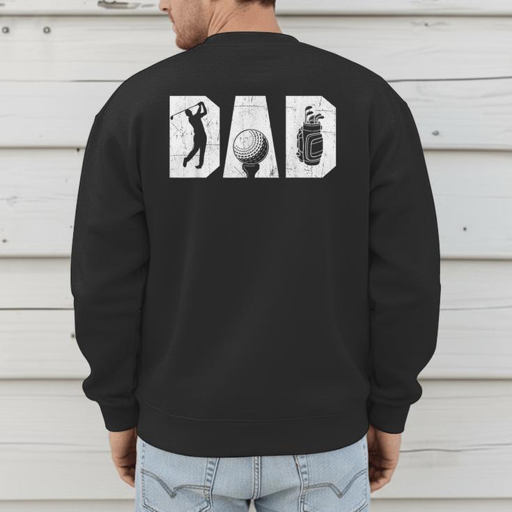 Golfing Dad Golf Lover Golfing Putter Golfer Men's Sweatshirt Back Print