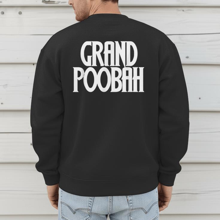 Grand Poobah Shirt For Fathers Day Dad T-Shirt Men's Sweatshirt Back Print Grand Poobah Shirt For Fathers Day Dad T-Shirt Men's Sweatshirt Back Print