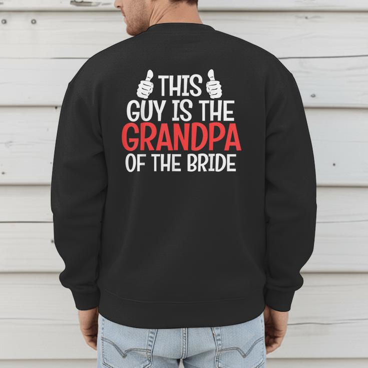 Grandpa Of The Bride Wedding Bride Grandfather Men Dad Men's Sweatshirt Back Print