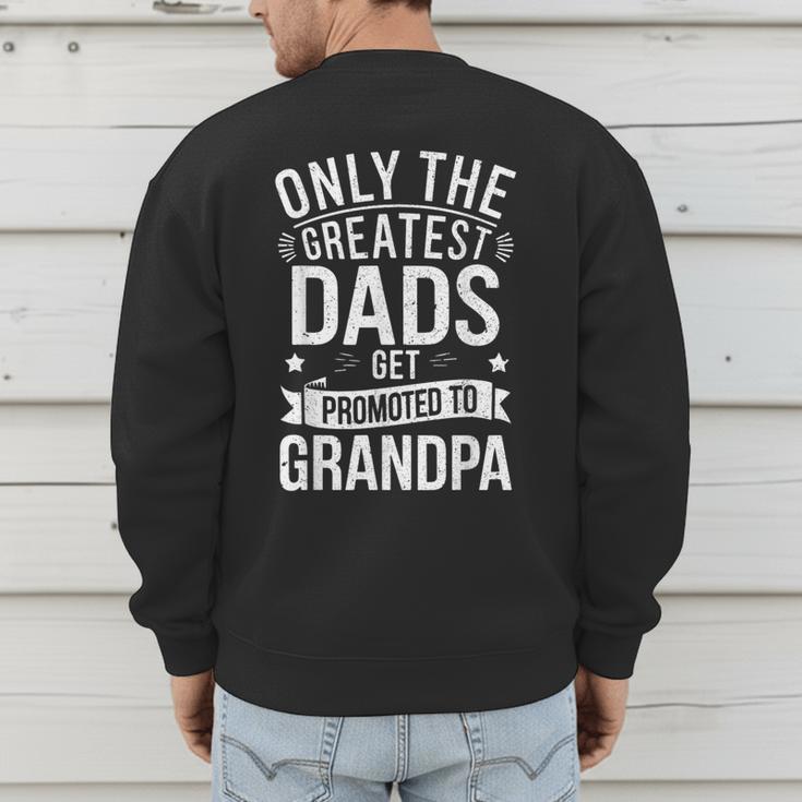 Only The Greatest Dads Get Promoted To Grandpa Shirt Men Men's Sweatshirt Back Print