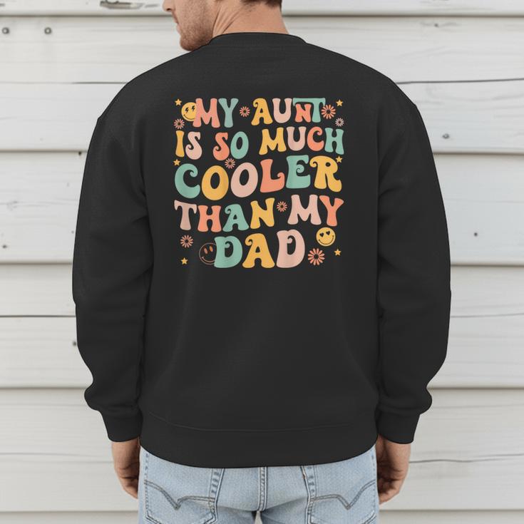 Groovy My Aunt Is So Much Cooler Than My Dad On Back Kids Men's Sweatshirt Back Print