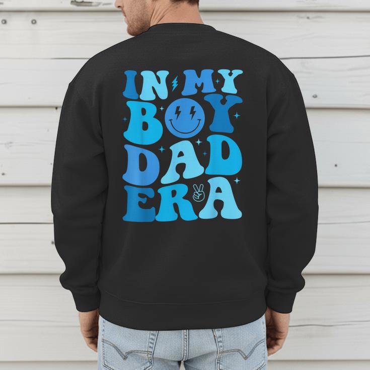 Groovy In My Boy Dad Era For Fathers Day Men's Sweatshirt Back Print Groovy In My Boy Dad Era For Fathers Day Men's Sweatshirt Back Print