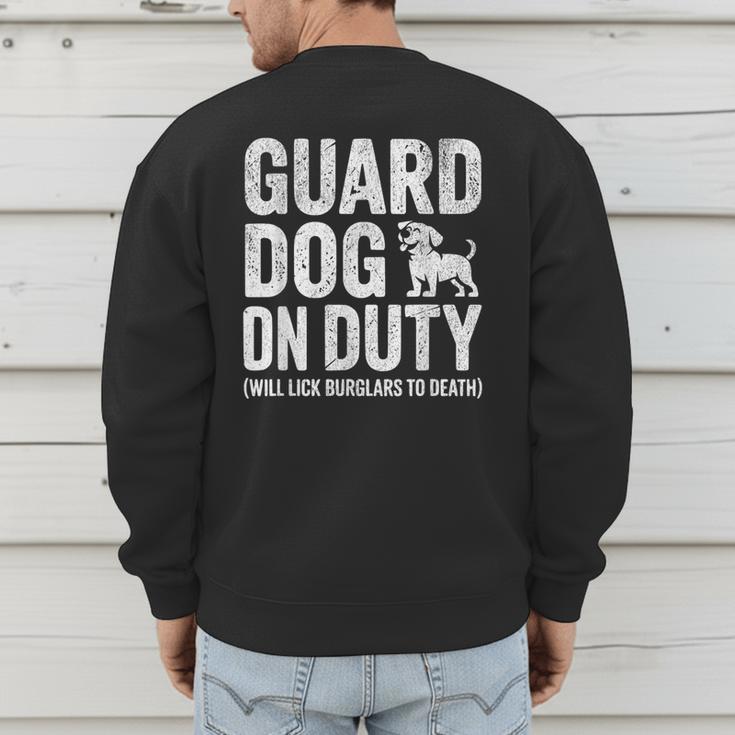 Guard Dog Will Lick Burglars Dog Mom Dad T-Shirt Men's Sweatshirt Back Print