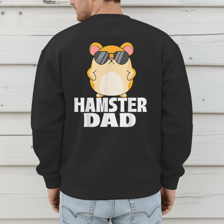Hamster Dad Father's Day Animal Whisperer Rodent Lover Men's Sweatshirt Back Print