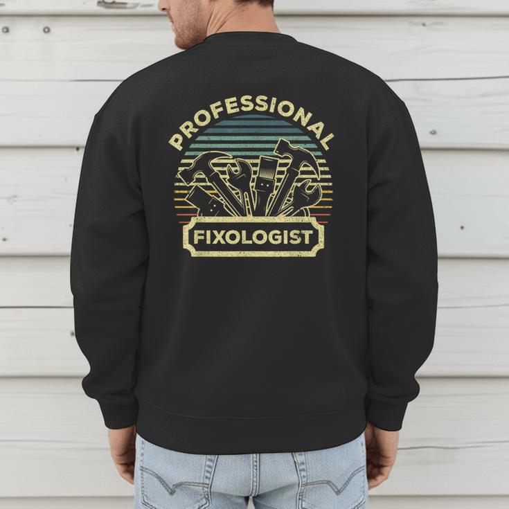 Handyman For Men Women Dad Fixologist Carpenter Tools Men's Sweatshirt Back Print