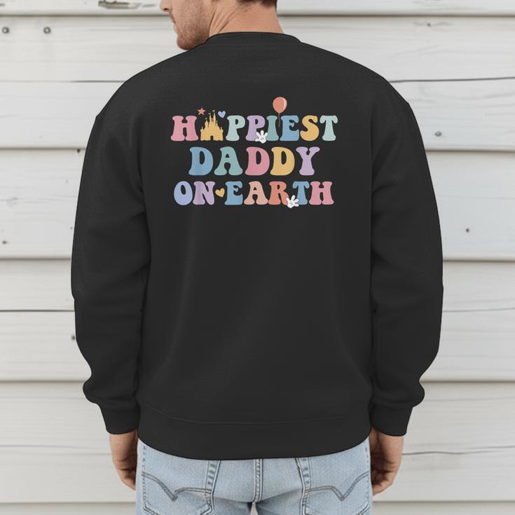 Happiest Daddy On Earth Father's Day Matching Family Trip Men's Sweatshirt Back Print