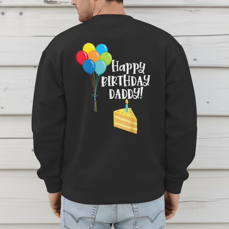 Happy Birthday Daddy Cute Toddler Dad's Birthday Party Men's Sweatshirt Back Print