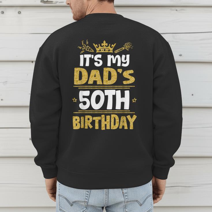 Happy It's My Dad's 50th Birthday 1975 50 Years Old Men's Sweatshirt Back Print