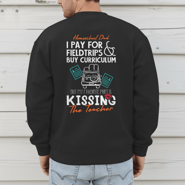 Homeschool Dad Kissing The Teacher Homeschool Dad Men Women Kids Men's Sweatshirt Back Print Homeschool Dad Kissing The Teacher Homeschool Dad Men Women Kids Men's Sweatshirt Back Print