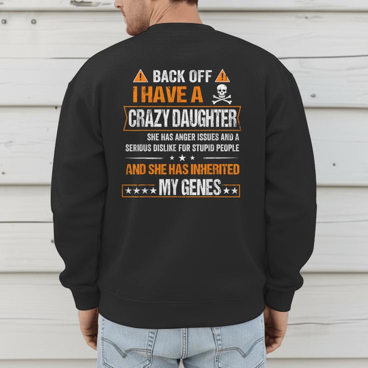 Humor Daddy Mommy Back Off I Have a Crazy Daughter Men's Sweatshirt Back Print